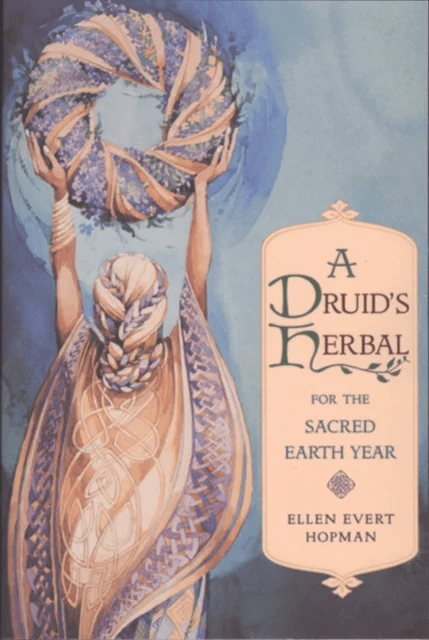 A Druid's Herbal for the Sacred Earth Year av Ellen Evert Hopman