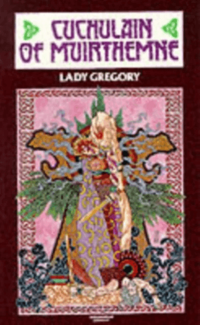 Cuchulain of Muirthemne av Isabella Augusta Gregory