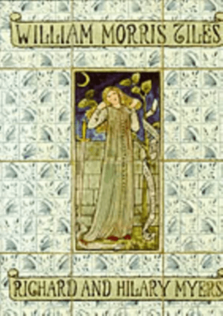 William Morris Tiles av Richard Myers, Hilary Myers