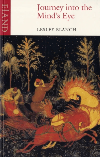 Journey into the Mind's Eye av Lesley Blanch