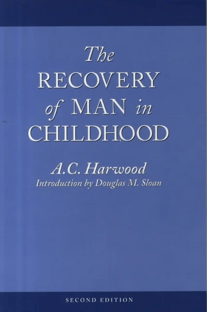 The Recovery of Man in Childhood av A. C. Harwood
