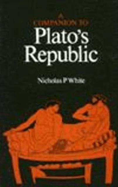 A Companion to Plato's Republic av Nicholas P. White