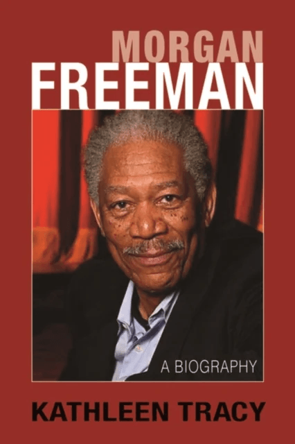 Morgan Freeman: A Biography av Kathleen Tracy