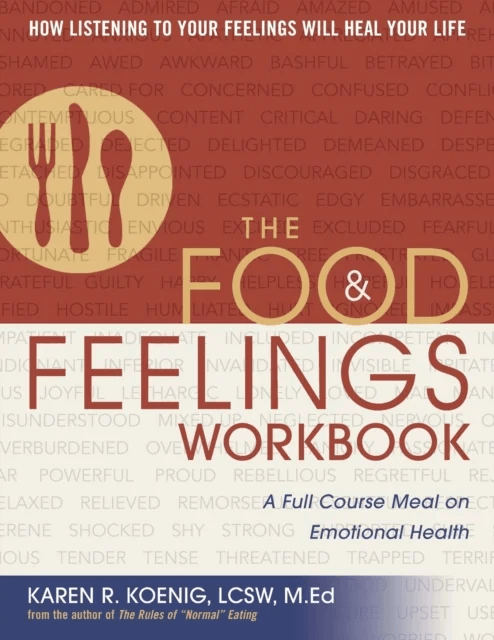The Food and Feelings Workbook av Karen R. Koenig