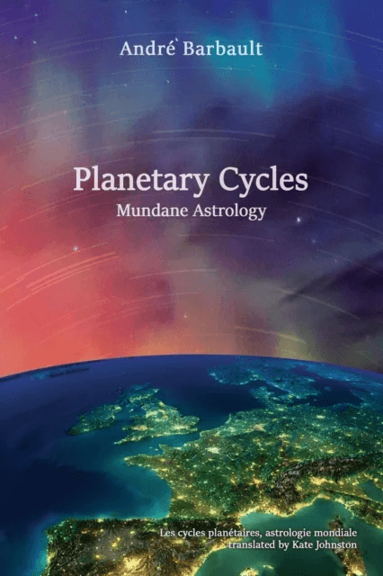 Planetary Cycles Mundane Astrology av Andre Barbault