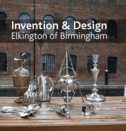 Invention &amp; design: Elkington of Birmingham av Jonathan Berg