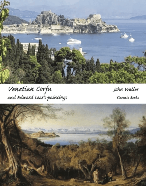 Venetian Corfu and Edward Lear's Paintings av John Waller