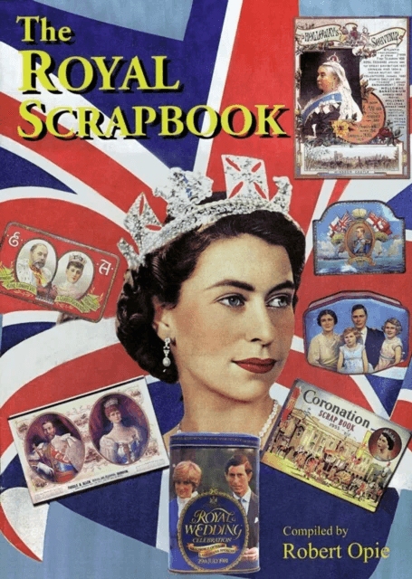The Royal Scrapbook av Robert Opie