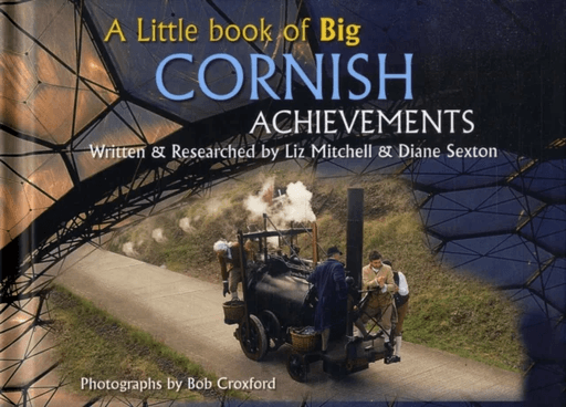 A Little Book of Big Cornish Achievements av Bob Croxford, Elizabeth Mitchell, Diane Sexton