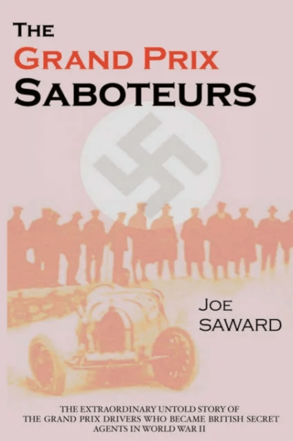 The Grand Prix Saboteurs av Joe Saward
