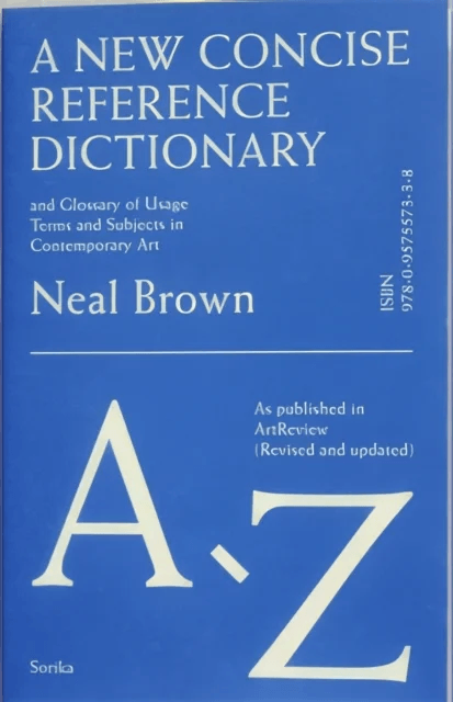 A New Concise Reference Dictionary of Art av Neal Brown