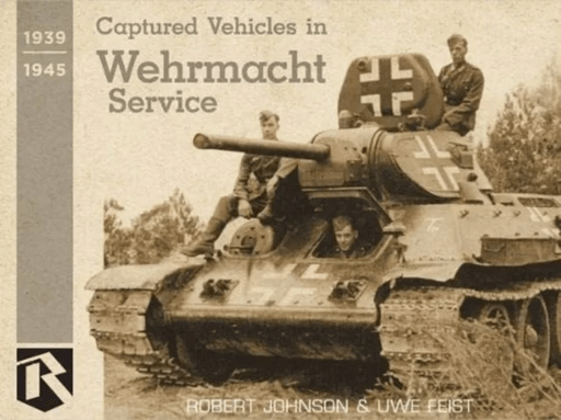 Captured Vehicles in Wehrmacht Service av Uwe Feist