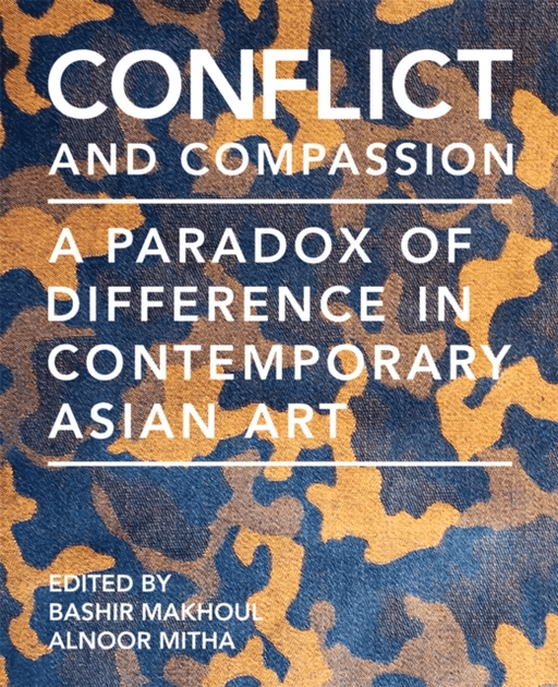 Conflict and Compassion av Bashir Makhoul, Alnoor Mitha