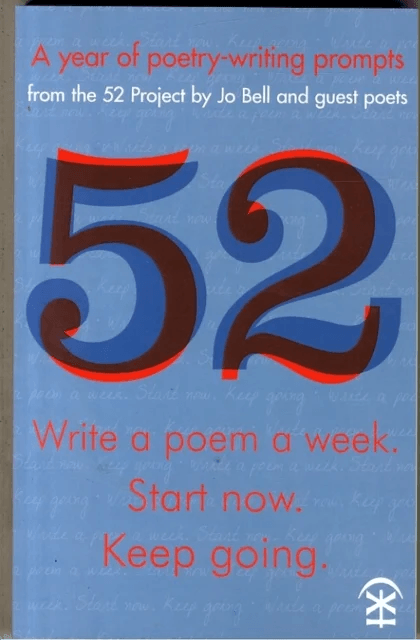 52: Write a Poem a Week. Start Now. Keep Going av Jo Bell