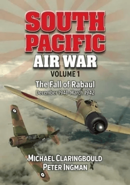 South Pacific Air War Volume 1 av Michael Claringbould, Peter Ingman