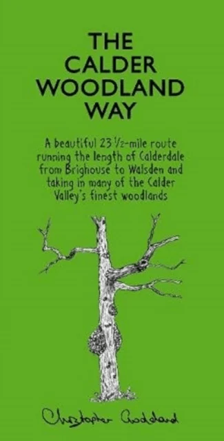 The Calder Woodland Way av Christopher Goddard