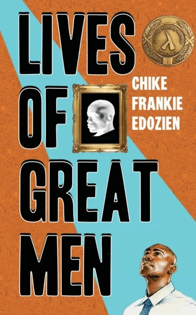 Lives of Great Men av Chike Frankie Edozien