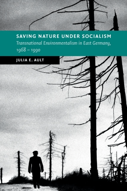 Saving Nature Under Socialism av Julia E. (University of Utah) Ault
