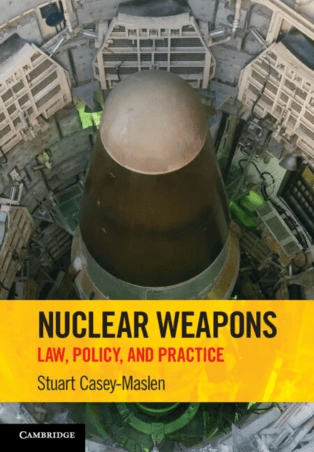 Nuclear Weapons av Stuart (University of Pretoria) Casey-Maslen
