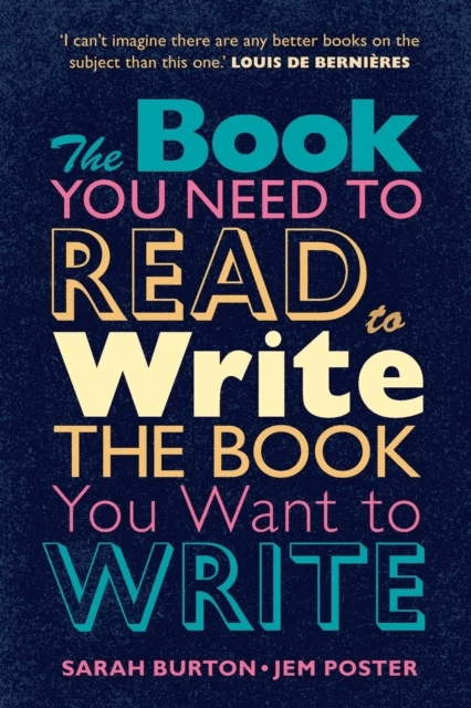 The Book You Need to Read to Write the Book You Want to Write av Sarah Burton, Jem Poster