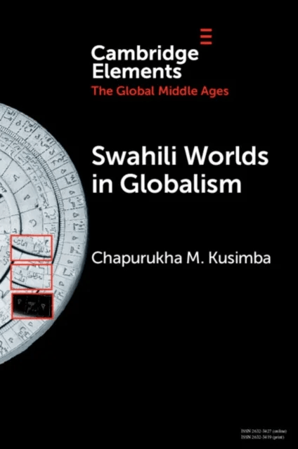 Swahili Worlds in Globalism av Chapurukha M. (University of South Florida) Kusimba