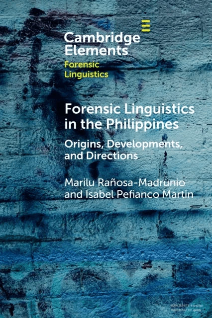 Forensic Linguistics in the Philippines av Marilu (University of Santo Tomas) Ranosa-Madrunio, Isabel Pefianco (Ateneo de Manila University) Martin