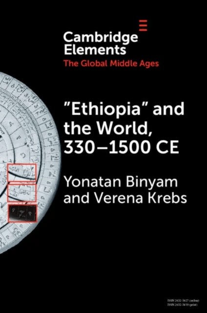 ¿Ethiopia¿ and the World, 330¿1500 CE av Yonatan (Institute for Advanced Study Princeton New Jersey) Binyam, Verena (Ruhr-Universitat Bochum Germany)