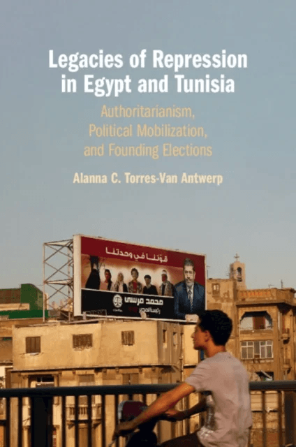 Legacies of Repression in Egypt and Tunisia av Alanna C. Torres-Van Antwerp