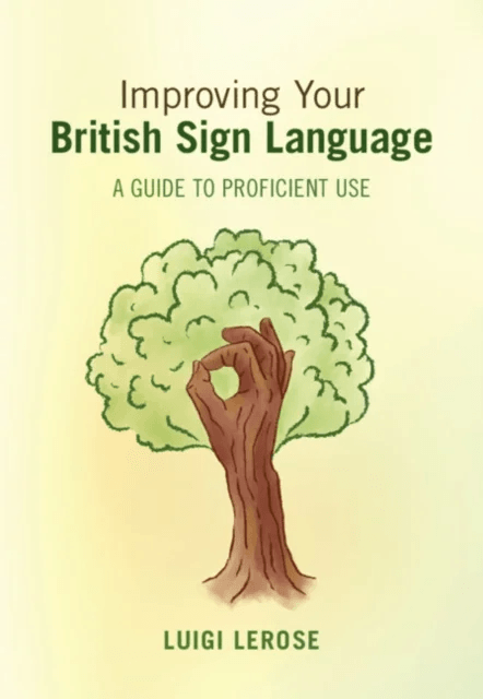 Improving Your British Sign Language av Luigi (University of Central Lancashire Preston) Lerose