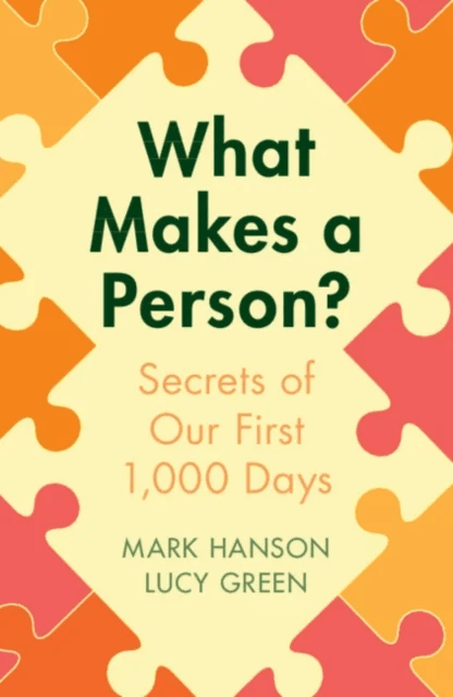 What Makes a Person? av Mark (University of Southampton) Hanson, Lucy (University of Southampton) Green