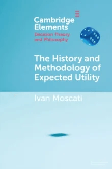 The History and Methodology of Expected Utility av Ivan (Universita degli Studi dell'Insubria Italy and Baffi Carefin Universita Bocconi Milan) M
