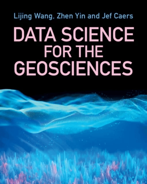 Data Science for the Geosciences av Lijing (Stanford University California) Wang, David Zhen (Stanford University California) Yin, Jef (Stanford Unive