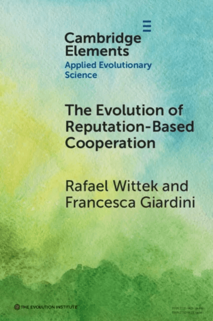 The Evolution of Reputation-Based Cooperation av Rafael (University of Groningen) Wittek, Francesca (University of Groningen) Giardini