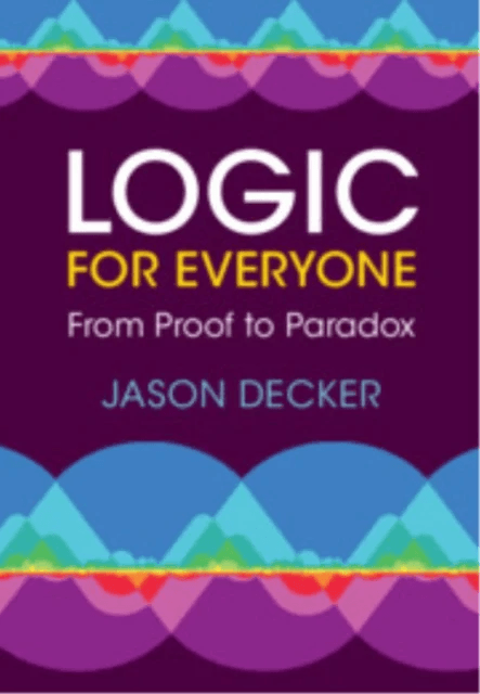 Logic for Everyone av Jason (Carleton College Minnesota) Decker