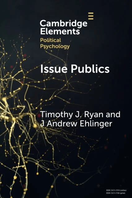 Issue Publics av Timothy J. (University of North Carolina Chapel Hill) Ryan, J Andrew (University of North Carolina Chapel Hill) Ehlinger