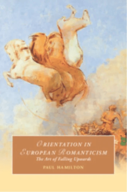 Orientation in European Romanticism av Paul (Queen Mary University of London) Hamilton