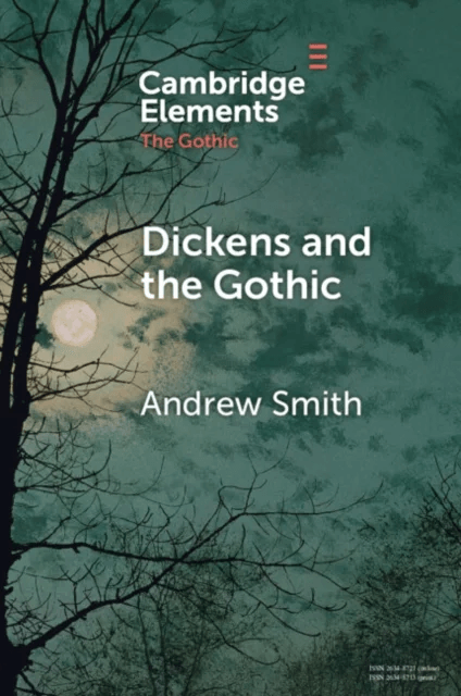 Dickens and the Gothic av Andrew (University of Sheffield) Smith