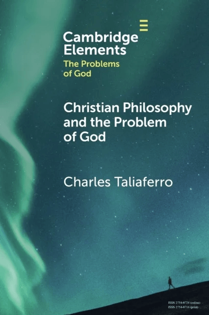 Christian Philosophy and the Problem of God av Charles (St Olaf College Minnesota) Taliaferro