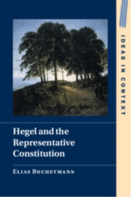 Hegel and the Representative Constitution av Elias (Universitat Rostock Germany) Buchetmann