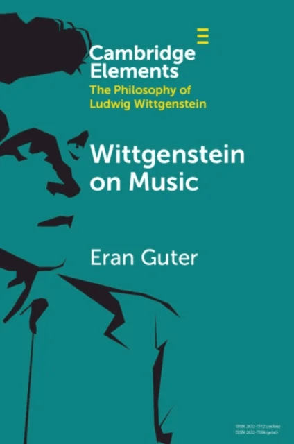Wittgenstein on Music av Eran (The Max Stern Yezreel Valley College) Guter
