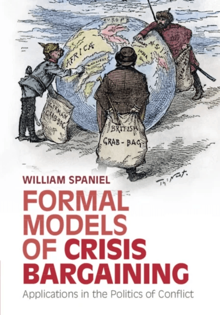 Formal Models of Crisis Bargaining av William (University of Pittsburgh) Spaniel