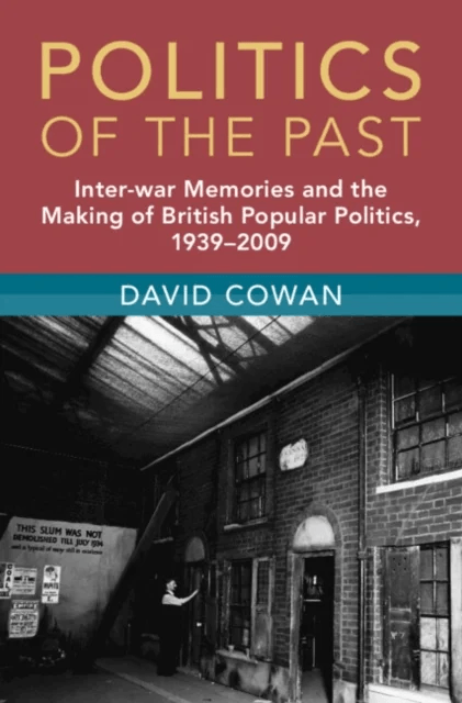 Politics of the Past av David (University of Cambridge) Cowan