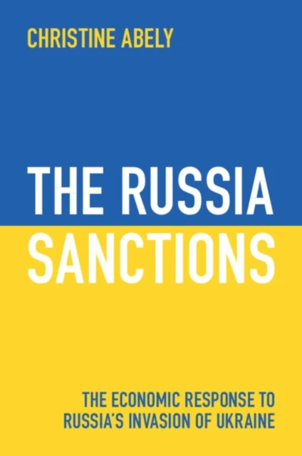 The Russia Sanctions av Christine (New England Law Boston) Abely