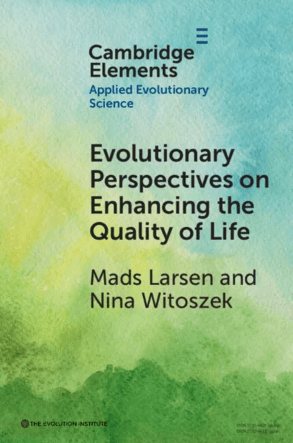 Evolutionary Perspectives on Enhancing Quality of Life av Mads (Universitetet i Oslo) Larsen, Nina (Universitetet i Oslo) Witoszek