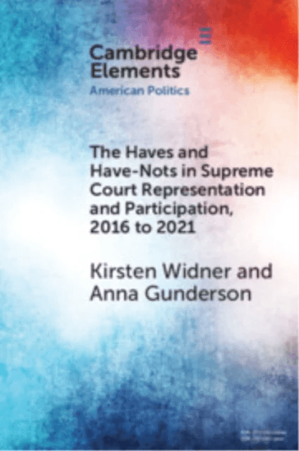 The Haves and Have-Nots in Supreme Court Representation and Participation, 2016 to 2021 av Kirsten (University of Tennessee) Widner, Anna (University