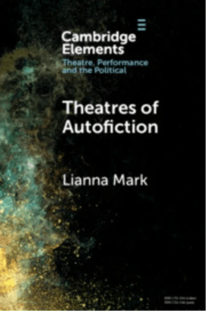 Theatres of Autofiction av Lianna (Ludwig-Maximilians-Universitat Munchen) Mark