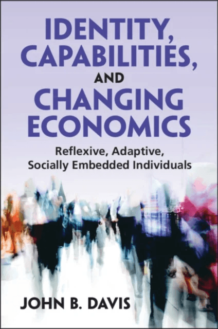 Identity, Capabilities, and Changing Economics av John B. (Marquette University Wisconsin and Universiteit van Amsterdam) Davis