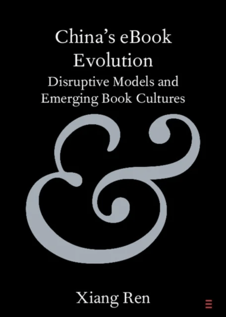 China's eBook Evolution av Xiang (University of Sydney) Ren