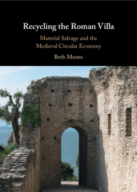 Recycling the Roman Villa av Beth Munro