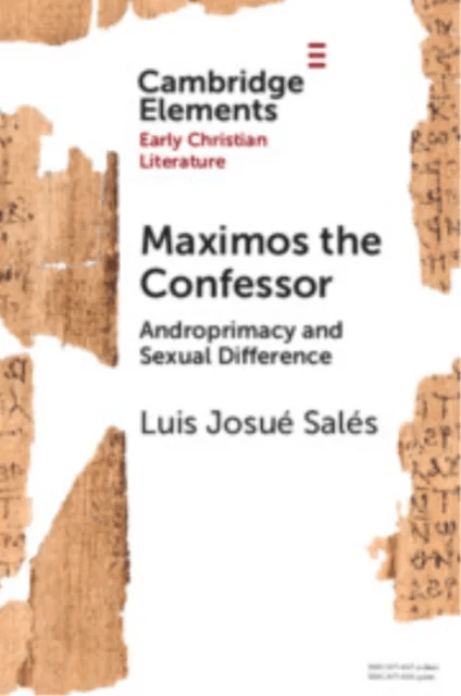 Maximos the Confessor av Luis Josue (Scripps College) Sales